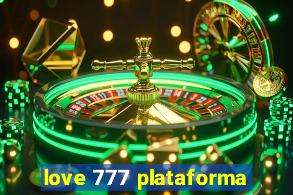 love 777 plataforma